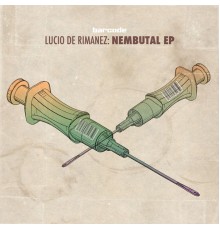 Lucio De Rimanez - Nembutal (Original)