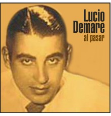 Lucio Demare - Al Pasar