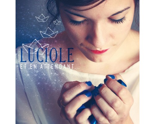 Luciole - Et en attendant...