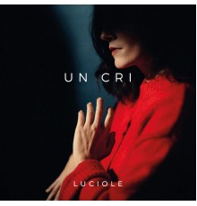 Luciole - Un cri