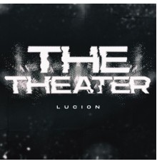 Lucion - The Theater