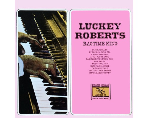 Luckey Roberts - Ragtime King