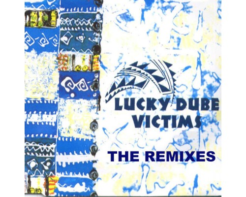 Lucky Dube - Victims (The Remixes)