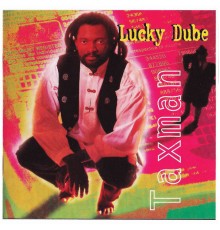 Lucky Dube - Taxman (2012 Remastered)