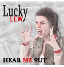 Lucky Lew - Hear Me Out