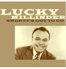 Lucky Millinder - Shorty's Got To Go