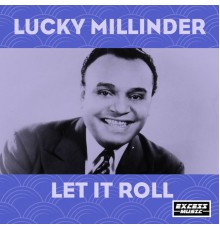 Lucky Millinder - Let It Roll
