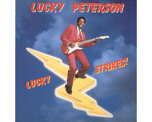 Lucky Peterson - Lucky Strikes!