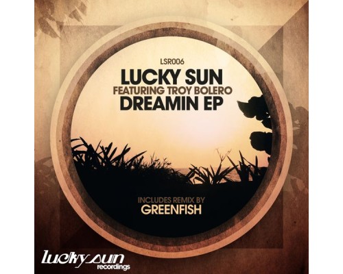 Lucky Sun - Dreamin EP