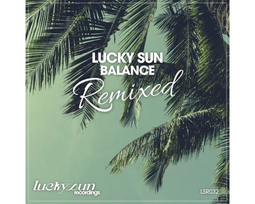 Lucky Sun - Balance (Remixed)