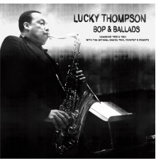 Lucky Thompson - Bop & Ballads