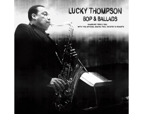 Lucky Thompson - Bop & Ballads