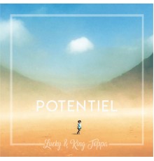 Lucky & King Toppa - Potentiel