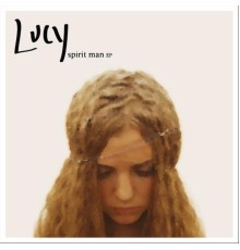 Lucy - Spirit Man - EP