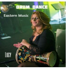 Lucy - Drum Dance (Eastren Music)