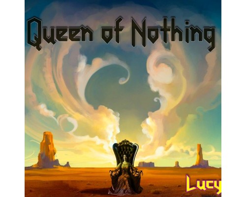 Lucy - Queen of Nothing