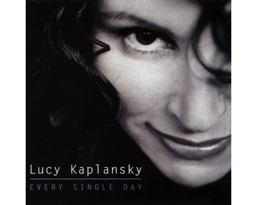 Lucy Kaplansky - Every Single Day