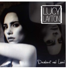 Lucy Layton - Downbeat & Loved