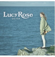 Lucy Rose - Shiver