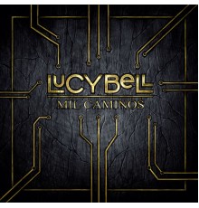 Lucybell - Mil Caminos