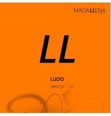 Ludo - Watch (Original Mix)