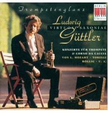 Ludwig Güttler, Virtuosi Saxoniae - Schwartzkopff, Mozart L., Torelli & Röllig: Concertos for Trumpet and Corno da Caccia
