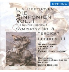 Ludwig van Beethoven - BEETHOVEN, L. van: Symphony No. 3, "Eroica" (Leipzig Gewandhaus Orchestra, Konwitschny) / Leonore Overture No. 3 (Berlin Radio Symphony, Rogner)