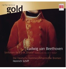 Ludwig van Beethoven - BEETHOVEN, L. van: Symphonies Nos. 2 and 3 (Bremen German Chamber Philharmonic, Schiff)