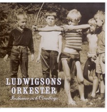 Ludwigsons Orkester - Indianer & Cowboys