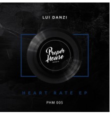 Lui Danzi - HEART RATE EP