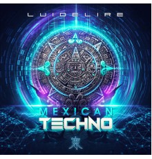 Luidelire - Mexican Techno (Original Mix)