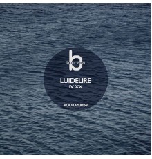 Luidelire - IV XX