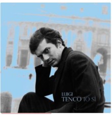 Luigi Tenco - Io Si