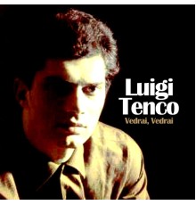 Luigi Tenco - Vedrai, Vedrai