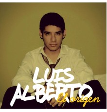 Luis Alberto - El origen