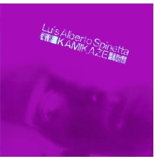 Luis Alberto Spinetta - Kamikaze