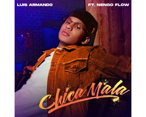 Luis Armando - Chica Mala