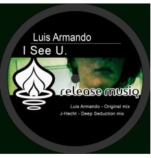 Luis Armando - I See U.