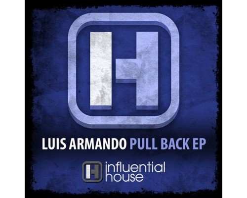 Luis Armando - Pull Back EP