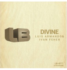 Luis Armando & Ivan Feher - Divine