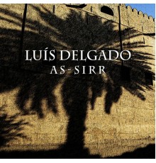 Luis Delgado - As-Sirr