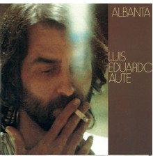 Luis Eduardo Aute - Albanta