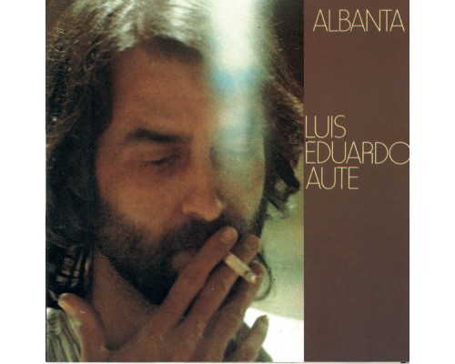 Luis Eduardo Aute - Albanta