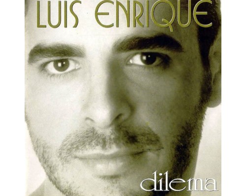 Luis Enrique - Dilema