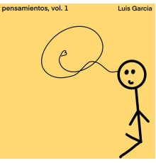 Luis Garcia - pensamientos, vol. 1