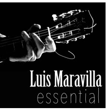 Luis Maravilla - Luis Maravilla "Essential"