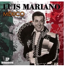 Luis Mariano - México  (Remastered)