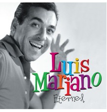 Luis Mariano - Eternel