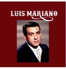 Luis Mariano - Luis Mariano