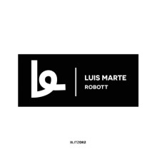 Luis Marte - Robott (Original mix)